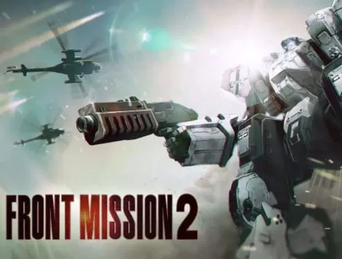 前线任务2 重制版 FRONT MISSION 2: Remake中文版，版本:v1.0.6【免费玩】